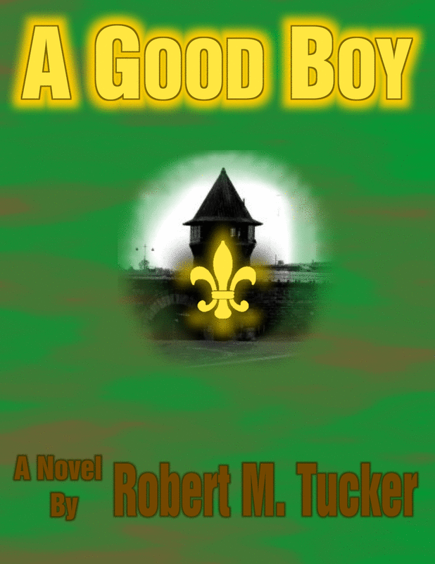 A Good Boy by Robert M. Tucker. Spotlight on prison tower with fleur de lis superimposed.