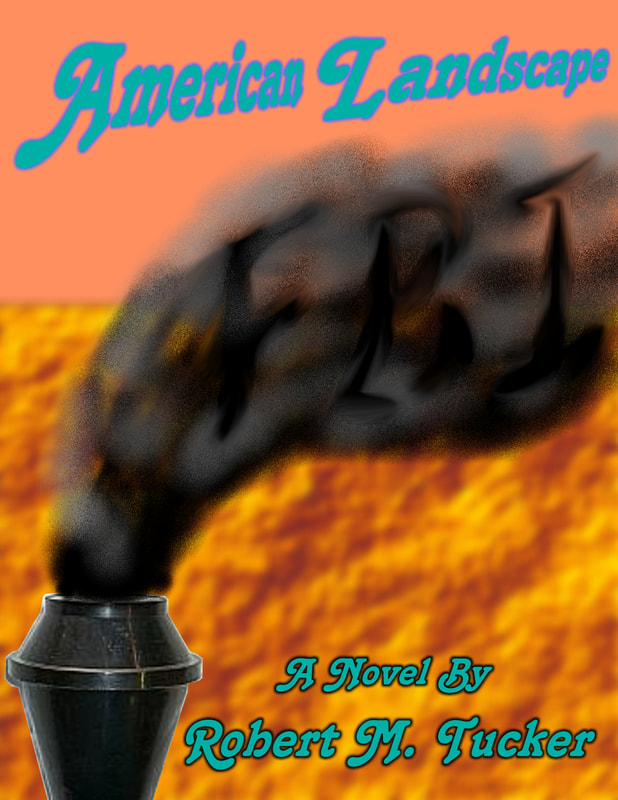 American Landscape, a novel by Robert M. Tucker. Train smokestack against rocky background.