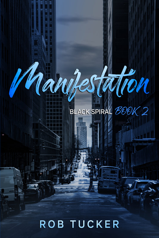 Book cover Manifestation, Black Spiral Book 2, Rob Tucker. Downtown street scene in blue tones.